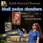 Khali Padya Choubara Vol 1 - Guddu Saini Song Download