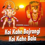 Koi Kahe Bajrangi Koi Kahe Bala Album Download