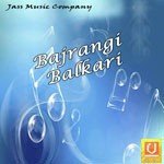 Bajrangi Balkari Album Download