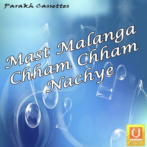 Mast Malanga Chham Chham Nachye Karan Saini MP3 Download