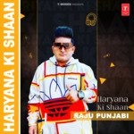 Haryana Ki Shaan Raju Punjabi Album Download