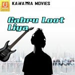 Gabru Loot Liya Album Download