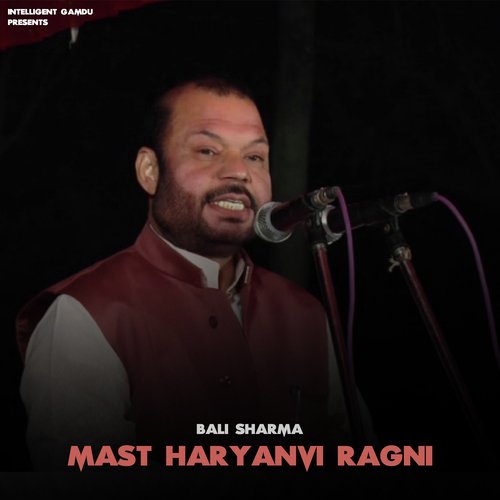 Bali Sharma Mast Haryanvi Ragni Bali Sharma MP3 Download