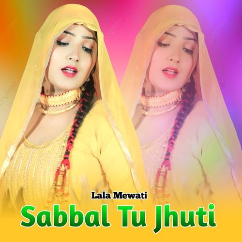 Sabbal Tu Jhuti Lala Mewati MP3 Download