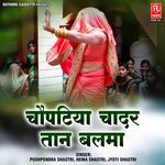 Chopatiya Chadar Tan Balma Album Download