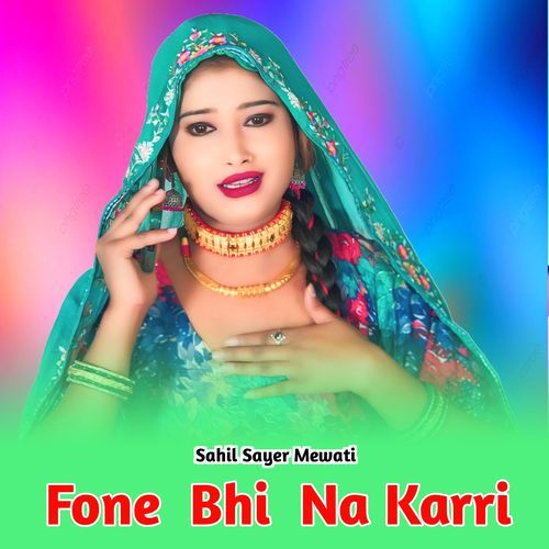 Fone Bhi Na Karri Sahil Sayer Mewati MP3 Download